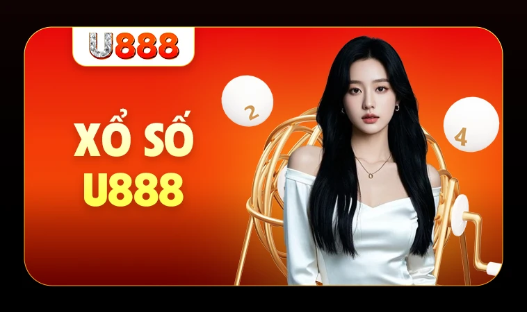 U888 - Nhà Cái U 888 - Trang Chủ Cá Cược Online Hàng Đầu VN 32 Trải nghiệm chơi xổ số cực đã tại nhà cái U888